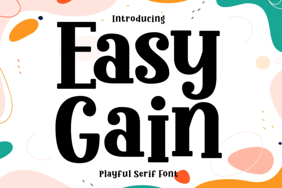 Easy Gain: A Bold and Playful Font for Eye-Catching Designs