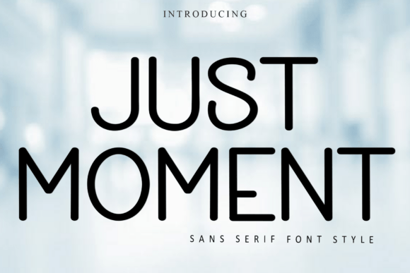 Just Moment: A Font with Grace and Purpose