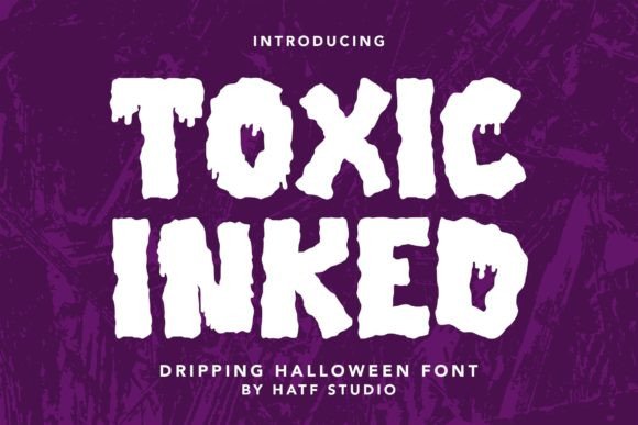 Toxic Inked: A Bold and Spooky Display Font for Halloween and Beyond